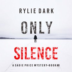 Only Silence (A Sadie Price FBI Suspense Thriller—Book 8) (MP3-Download) - Dark, Rylie