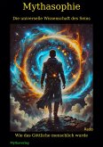 Mythasophie - Die universelle Wissenschaft des Seins (eBook, ePUB)