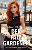 Der Fall Gardener - Ein klassischer Kriminalroman (eBook, ePUB)