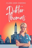 Dokter Thomas (Watson Memorial Ziekenhuis, #4) (eBook, ePUB) Dokter Thomas (Watson Memorial Ziekenhuis, #4) (eBook, ePUB)