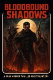 Bloodbound Shadows: A Dark Horror Thriller About Hunters (Clean Reads Collection, #25) (eBook, ePUB)