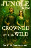 Jungle King- Crowned By The Wild (Fantasy, #1) (eBook, ePUB) Jungle King- Crowned By The Wild (Fantasy, #1) (eBook, ePUB)