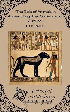 Cover The Role of Animals in Ancient Egyptian Society and Culture (eBook, ePUB)