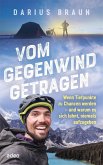 Vom Gegenwind getragen (eBook, ePUB) Vom Gegenwind getragen (eBook, ePUB)