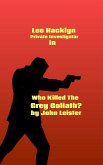 Lee Hacklyn Private Investigator in Who Killed The Grey Goliath? (eBook, ePUB) Lee Hacklyn Private Investigator in Who Killed The Grey Goliath? (eBook, ePUB)