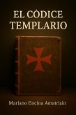 El Códice Templario (Secretos Templarios, #2) (eBook, ePUB)