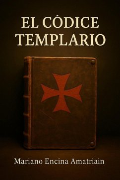 Cover El Códice Templario (Secretos Templarios, #2) (eBook, ePUB)