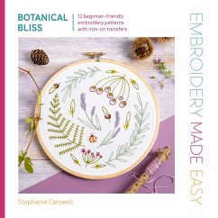 Embroidery Made Easy: Botanical Bliss (eBook, ePUB) - Carswell, Stephanie