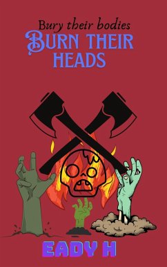 Cover Bury Their Bodies Burn Their Heads (eBook, ePUB)