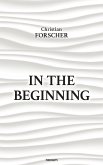 In the beginning (eBook, ePUB)