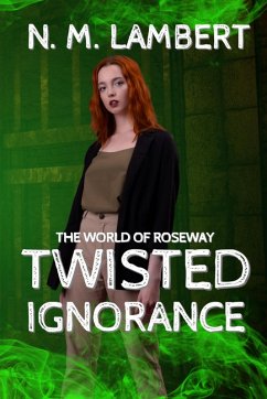 Twisted Ignorance (Threatening Souls, #3) (eBook, ePUB) - Lambert, N. M.