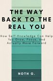 The way back to the real you (eBook, ePUB) The way back to the real you (eBook, ePUB)