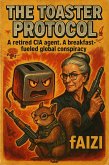 The Toaster Protocol (eBook, ePUB) The Toaster Protocol (eBook, ePUB)