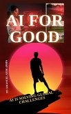 AI for Good (eBook, ePUB) AI for Good (eBook, ePUB)