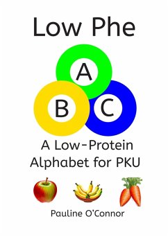 Low Phe ABC: A Low-Protein Alphabet for PKU (eBook, ePUB) - O'Connor, Pauline