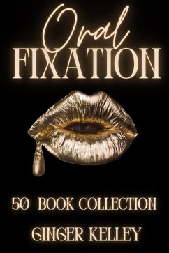 Cover Oral Fixation: 50 Book Collection (eBook, ePUB)