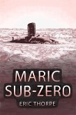 Maric Sub-Zero (Unsung Warrior, #6) (eBook, ePUB) Maric Sub-Zero (Unsung Warrior, #6) (eBook, ePUB)