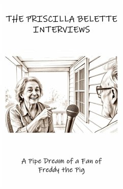 The Priscilla Belette Interviews (eBook, ePUB) - Stachowski, Paul