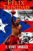 Félix Trinidad: Puerto Rican Legend of Boxing (Legends of Boxing) (eBook, ePUB)