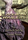 Clockwork Whalers; by Lizbeth Selvig & Naomi Stone (eBook, ePUB)