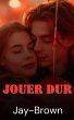 Jouer dur (eBook, ePUB) - Bild 1