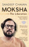 Moksha: The Liberation (eBook, ePUB) Moksha: The Liberation (eBook, ePUB)