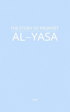Cover The Story of Prophet Al-Yasa (eBook, ePUB)