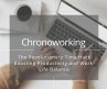 Chronoworking: The Revolutionary Time... - Bild 1