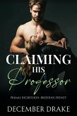 Claiming His Professor (Primal Regression, #6) (eBook, ePUB)