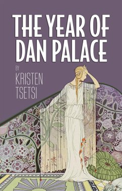 The Year of Dan Palace (eBook, ePUB) - Tsetsi, Kristen