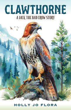 Clawthorne (The Jack the Bad Crow Series) (eBook, ePUB) - Flora, Holly Jo