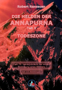 Die Helden der Annapurna - Teil 3 - Todeszone (eBook, ePUB) - Ransauer, Robert
