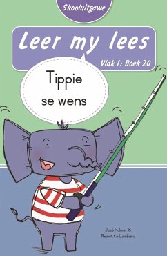 Cover Leer my lees (Vlak 1 Boek 20): Tippie se wens (Skooluitgawe) (eBook, ePUB)