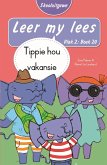 Leer my lees (Vlak 2 Boek 20): Tippie hou vakansie (Skooluitgawe) (eBook, ePUB)
