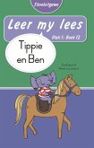 Leer my lees (Vlak 1 Boek 12): Tippie en Ben (Skooluitgawe) (eBook, ePUB) Leer my lees (Vlak 1 Boek 12): Tippie en Ben (Skooluitgawe) (eBook, ePUB)