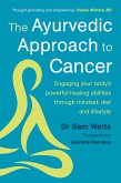 The Ayurvedic Approach to Cancer (eBook, ePUB)