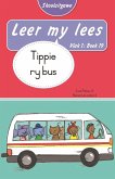Leer my lees (Vlak 1 Boek 19): Tippie ry bus (Skooluitgawe) (eBook, ePUB) Leer my lees (Vlak 1 Boek 19): Tippie ry bus (Skooluitgawe) (eBook, ePUB)