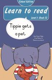 Learn to read (Level 1 Book 12): Tippie gets a pet (School Edition) (eBook, ePUB)