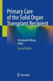 Primary Care of the Solid Organ Transplant Recipient Primary Care of the Solid Organ Transplant Recipient