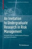An Invitation to Undergraduate Research in Risk Management An Invitation to Undergraduate Research in Risk Management