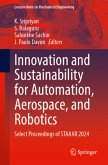 Innovation and Sustainability for Automation, Aerospace, and Robotics Innovation and Sustainability for Automation, Aerospace, and Robotics