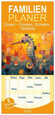 Familienplaner 2026 - Ozean - Flossen, Schalen, Tentakel mit 5 Spalten (Wandkalender, 21 x 45 cm) CALVENDO Familienplaner 2026 - Ozean - Flossen, Schalen, Tentakel mit 5 Spalten (Wandkalender, 21 x 45 cm) CALVENDO