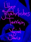 Vaginal Davis: Über Gefährliches Terrain