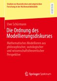 Die Ordnung des Modellierungsdiskurses Die Ordnung des Modellierungsdiskurses