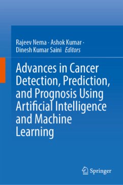 Advances in Cancer Detection, Prediction, and Prognosis Using Artificial Intelligence and Machine Learning