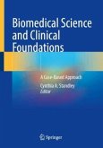 Biomedical Science and Clinical Foundations Biomedical Science and Clinical Foundations