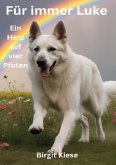 Für immer Luke - Ein Herz auf vier Pfoten Für immer Luke - Ein Herz auf vier Pfoten