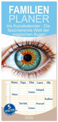 Cover Familienplaner 2026 - Iris Kunstkalender - Die faszinierende Welt der magischen Augen mit 5 Spalten (Wandkalender, 21 x 45 cm) CALVENDO