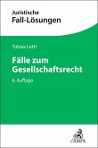 Fälle zum Gesellschaftsrecht Fälle zum Gesellschaftsrecht