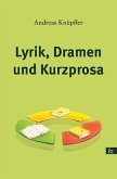 Lyrik, Drama und Kurzprosa Lyrik, Drama und Kurzprosa
